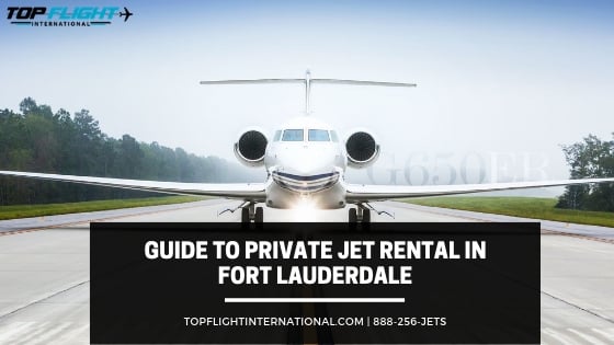 Guide to Private Jet Rental in Fort Lauderdale
